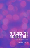 Ultimate Secrets Revealed: Pestilence, You and God of Fire (eBook, ePUB)