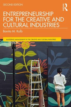Entrepreneurship for the Creative and Cultural Industries (eBook, PDF) - Kolb, Bonita M.