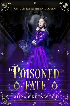 Poisoned Fate (Untold Tales, #3) (eBook, ePUB) - Greenwood, Laura