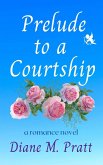 Prelude to a Courtship (eBook, ePUB)