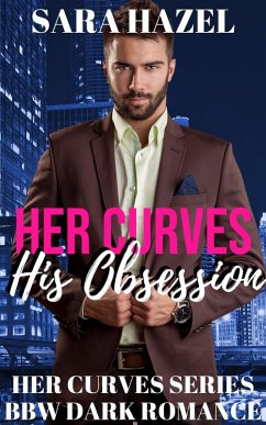 Cover Her Curves: His Obsession (eBook, ePUB)