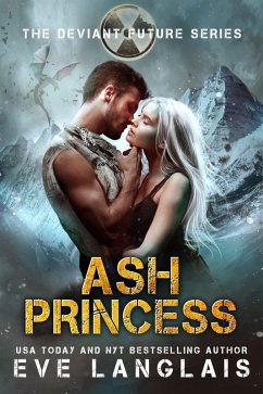 Ash Princess (The Deviant Future, #6) (eBook, ePUB) - Langlais, Eve