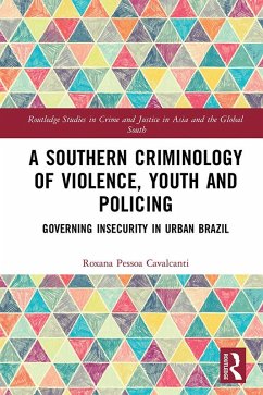 A Southern Criminology of Violence, Youth and Policing (eBook, PDF) - Pessoa Cavalcanti, Roxana