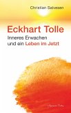 Eckhart Tolle: Inneres Erwachen und ein Leben im JETZT (eBook, ePUB)