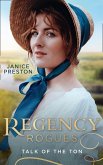 Regency Rogues: Talk Of The Ton: From Wallflower to Countess / Scandal and Miss Markham (eBook, ePUB)