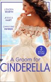 A Groom For Cinderella: Hometown Princess / Ordinary Girl in a Tiara / The Prince's Cinderella Bride (eBook, ePUB)