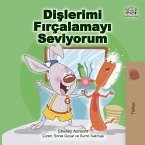 Dişlerimi Fırçalamayı Seviyorum (eBook, ePUB)