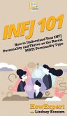 Infj 101: How To Understand Your INFJ Personality and Thrive As The Rarest MBTI Personality Type
