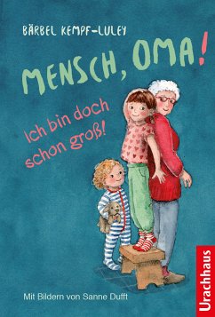 Mensch, Oma! Ich bin doch schon groß! (eBook, ePUB) - Kempf-Luley, Bärbel