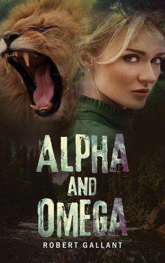 Alpha and Omega - Gallant, Robert Wilcox; Tbd