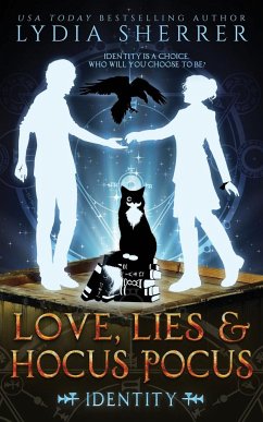 Love, Lies, and Hocus Pocus Identity - Sherrer, Lydia; Tbd