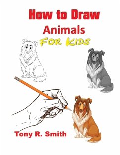 How to Draw Animals for Kids - Smith, Tony R.