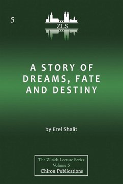 A Story of Dreams, Fate and Destiny [Zurich Lecture Series Edition]