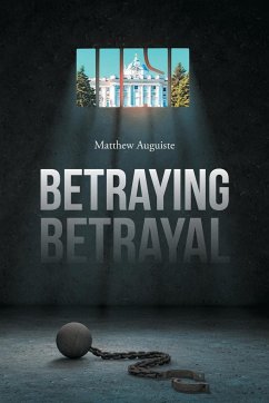 Betraying Betrayal - Auguiste, Matthew