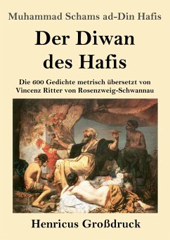 Der Diwan des Hafis (Großdruck) - Hafis, Muhammad Schams Ad-Din