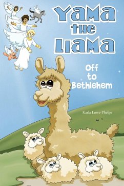 Yama the Llama--Off to Bethlehem - Lowe-Phelps, Karla; Tbd