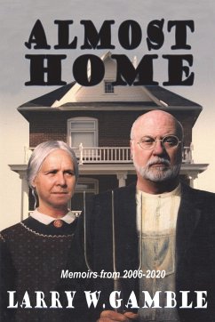 Almost HOME - Gamble, Larry W.