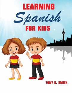 Learning Spanish for Kids - Smith, Tony R.