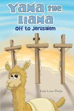 Yama the Llama--Off to Jerusalem - Lowe-Phelps, Karla; Tbd