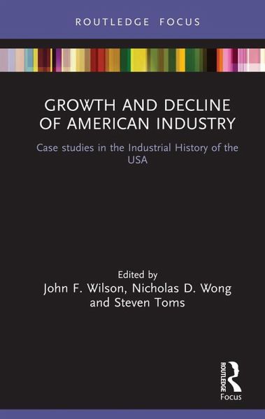 Growth and Decline of American Industry (eBook, PDF)