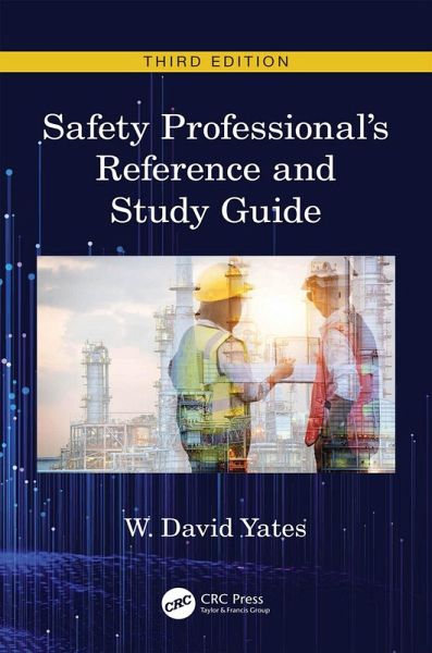 Safety Professional's Reference and Study Guide, Third Edition (eBook, PDF) Safety Professional's Reference and Study Guide, Third Edition (eBook, PDF)