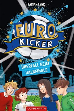 Überfall beim Halbfinale / Euro-Kicker Bd.2 (eBook, ePUB) - Lenk, Fabian