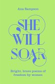 She Will Soar (eBook, ePUB) She Will Soar (eBook, ePUB)
