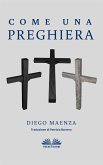 Come Una Preghiera (eBook, ePUB) Come Una Preghiera (eBook, ePUB)