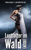 Lustfolter im Wald (BDSM) (eBook, ePUB)