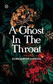 A Ghost in the Throat (eBook, ePUB)