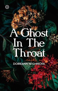 A Ghost in the Throat (eBook, ePUB) - Ní Ghríofa, Doireann