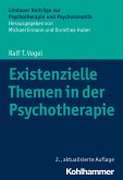 Existenzielle Themen in der Psychotherapie (eBook, ePUB)