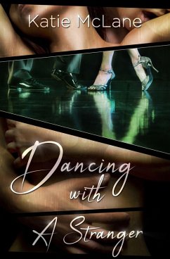 Dancing With A Stranger (eBook, ePUB) - Mclane, Katie