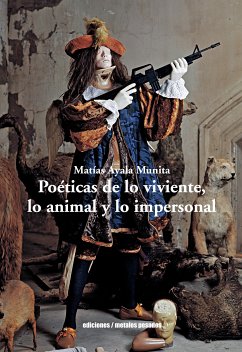 Poéticas de lo viviente, lo animal y lo impersonal (eBook, ePUB) - Ayala Munita, Matías