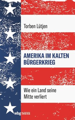 Amerika im Kalten Bürgerkrieg (eBook, ePUB) - Lütjen, Torben
