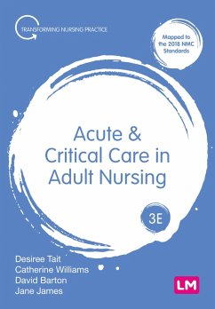Acute and Critical Care in Adult Nursing (eBook, ePUB) - Tait, Desiree; Norris, Catherine; Barton, Dave; James, Jane