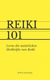 Reiki 101 (mit PLR-Lizenz) (eBook, ePUB)