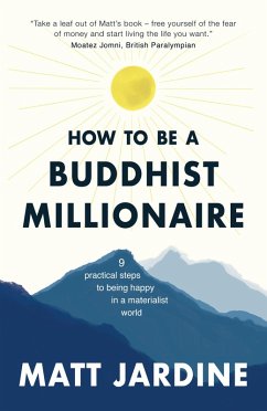 How to be a Buddhist Millionaire (eBook, ePUB) - Jardine, Matt