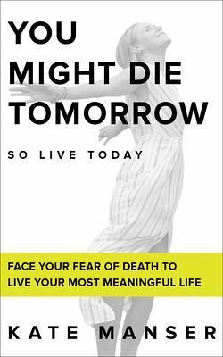 YOU MIGHT DIE TOMORROW (eBook, ePUB)