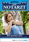 Mein geraubtes Leben / Der Notarzt Bd.367 (eBook, ePUB)