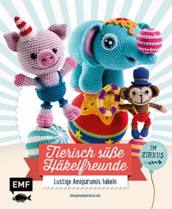 Tierisch süße Häkelfreunde - Im Zirkus (Mängelexemplar) - Amigurumipatterns.net