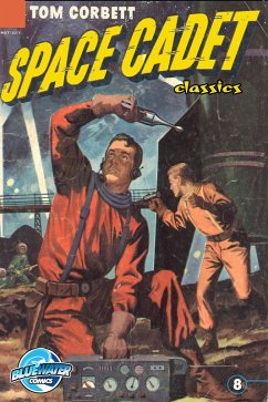 Tom Corbett: Space Cadet: Classic Edition #8 (eBook, PDF) - Newman, Paul S.