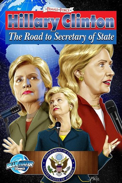 Female Force: Hillary Clinton: Road to Secretary of State (eBook, PDF)