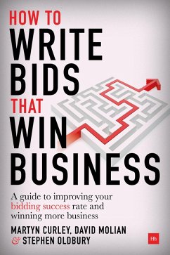How to Write Bids That Win Business (eBook, ePUB) - Molian, David; Curley, Martyn