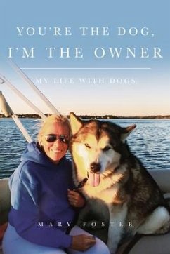 You're the Dog, I'm the Owner (eBook, ePUB) - Foster, Mary