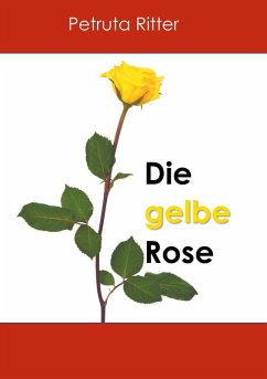 Die gelbe Rose (eBook, ePUB) - Ritter, Petruta