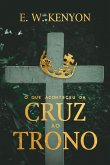 O que Aconteceu da Cruz ao Trono (eBook, ePUB)