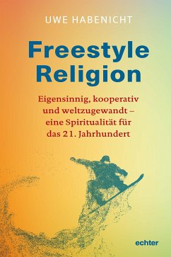 Freestyle Religion (eBook, ePUB) - Habenicht, Uwe