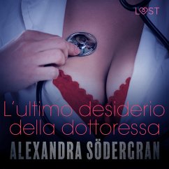 L'ultimo desiderio della dottoressa - Racconto erotico (MP3-Download) - Södergran, Alexandra