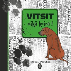 VITSIT mikä koira! (eBook, PDF) - Parikka, Katri